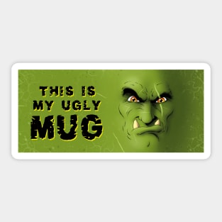 MY UGLY MUG - ORC FACE v1 Sticker